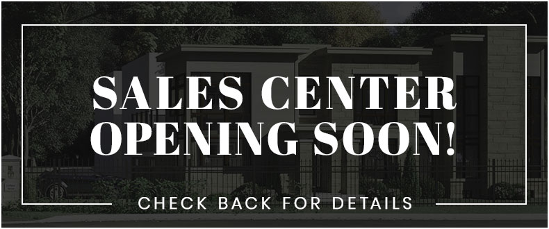 Sales Center Opening Soon! sales center